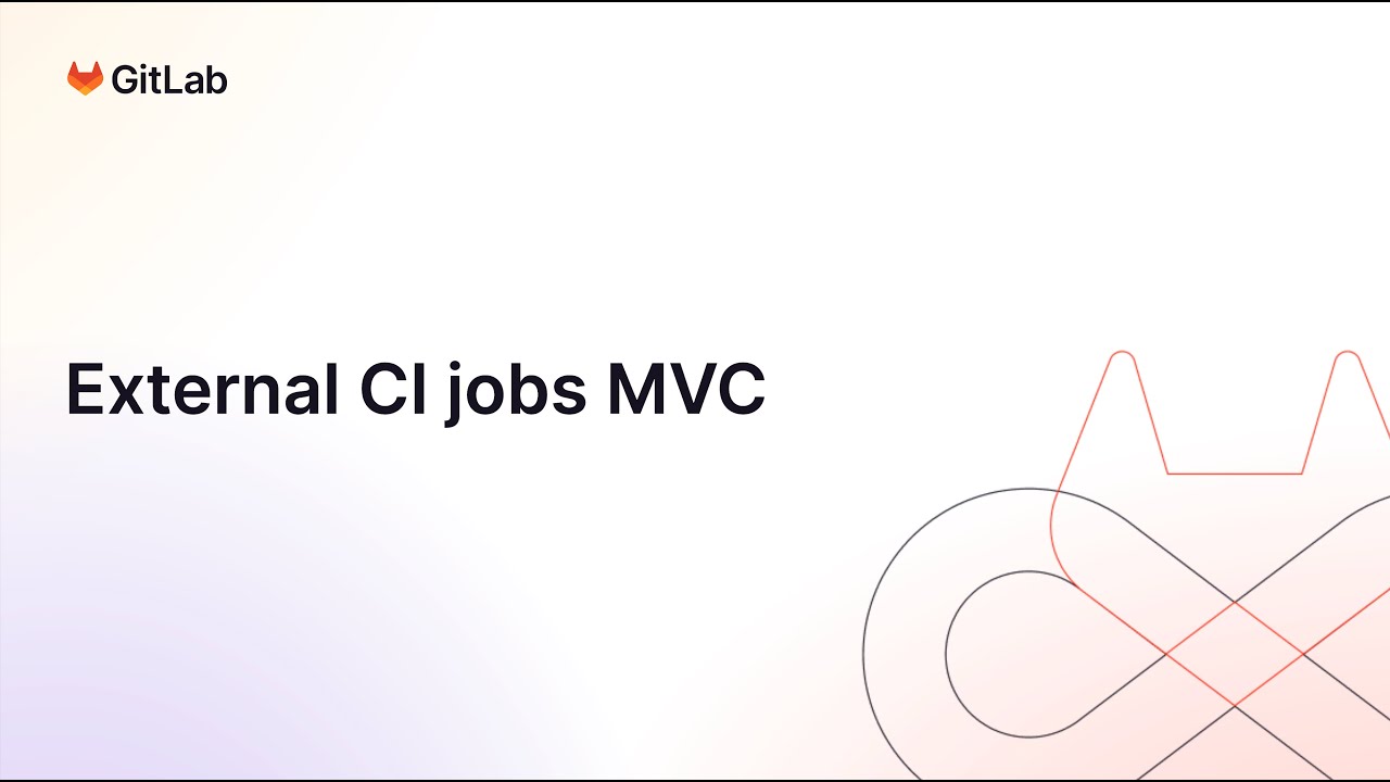 Integrate external CI/CD Solutions with GitLab Pipelines (MVC)