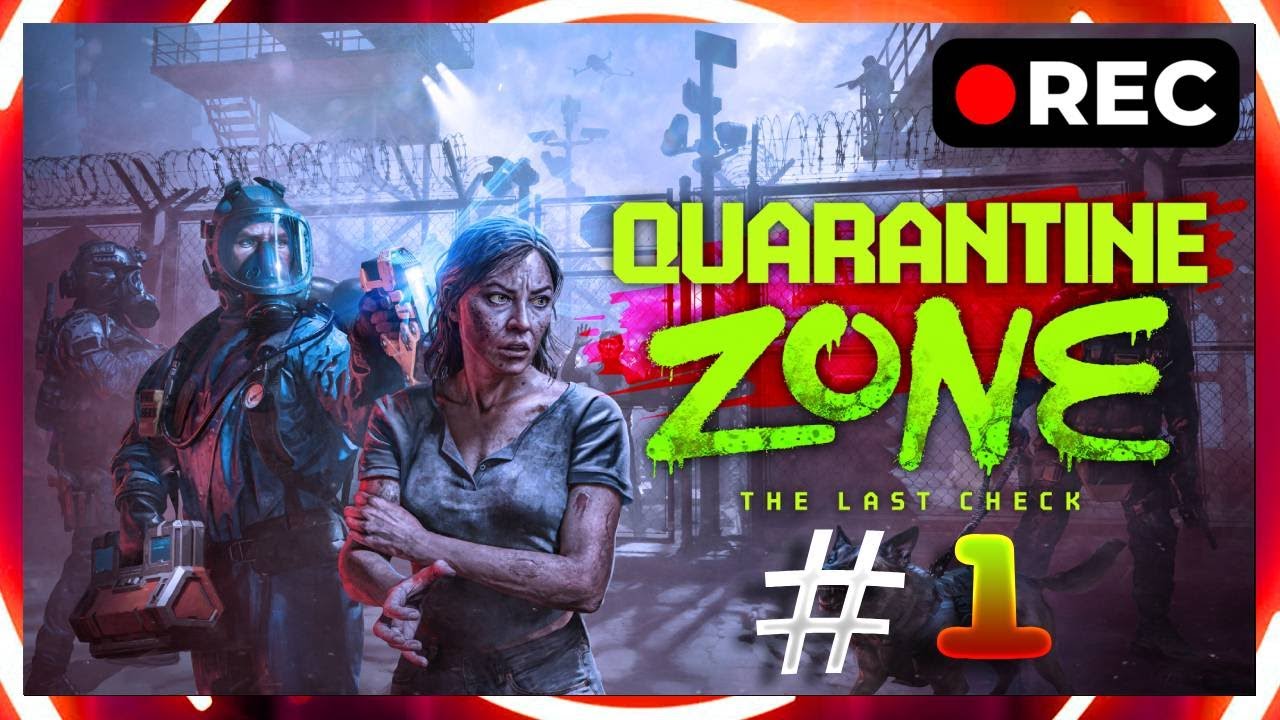 Quarantine Zone: The Last Check | Dia 1-5 | Ep. 1