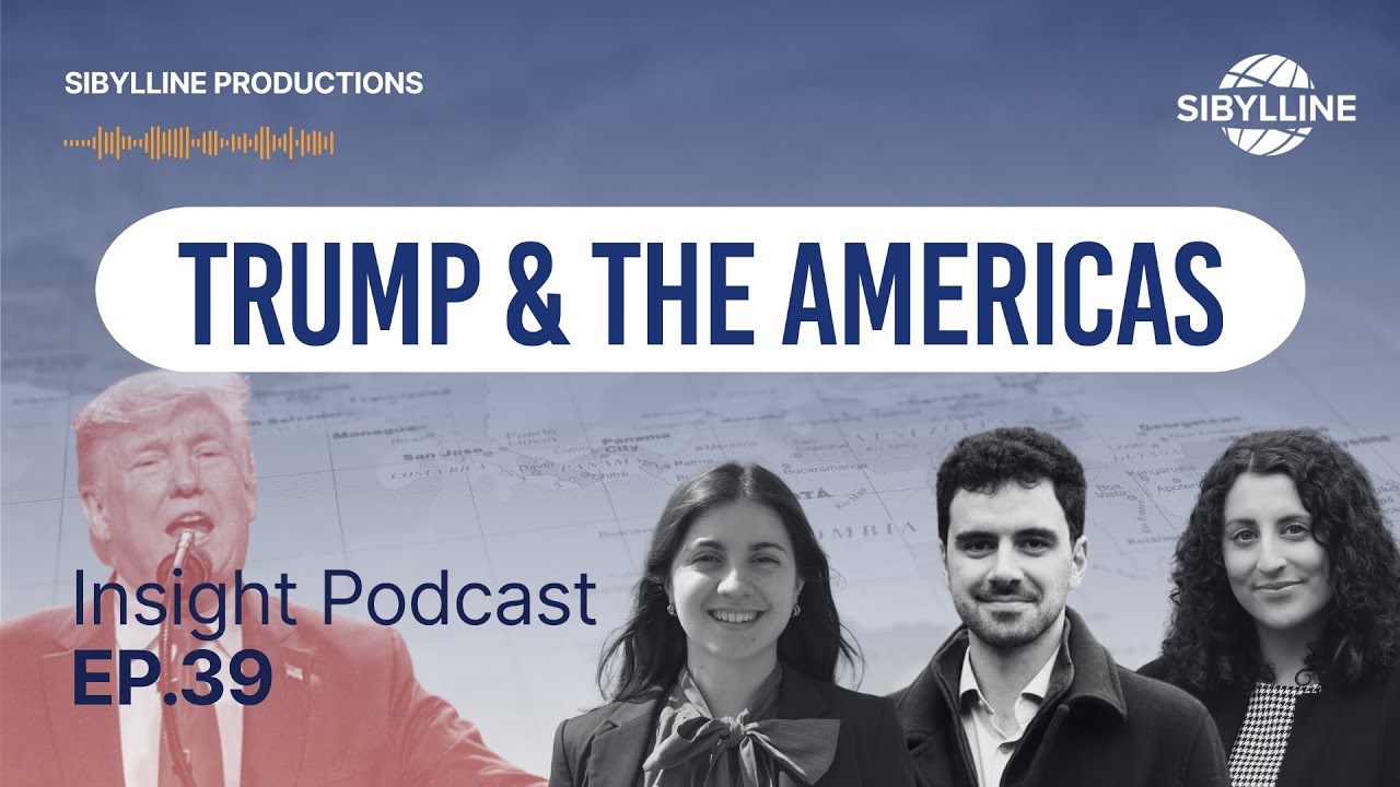 Trump's Economic Policy for the Americas | Sibylline Insight Ep. 39