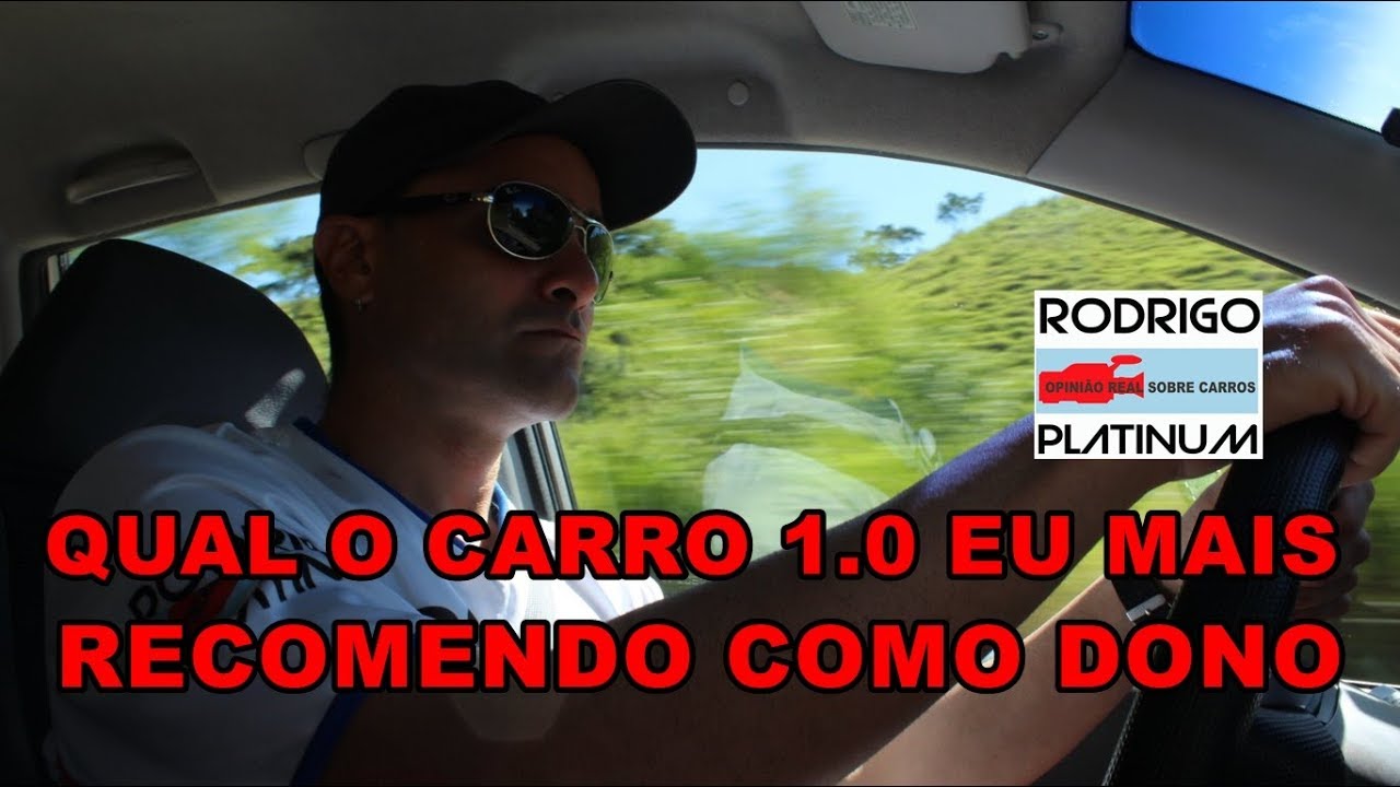 Qual Melhor Carro 1.0? Qual Eu Mais Recomendo Como Dono de Todos