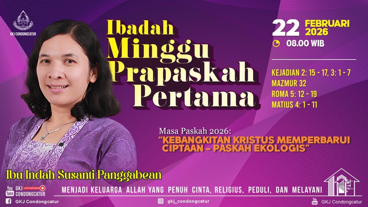 Ibadah Minggu Prapaskah Pertama, Minggu, 22 Februari 2026, Jam  08.00 WIB