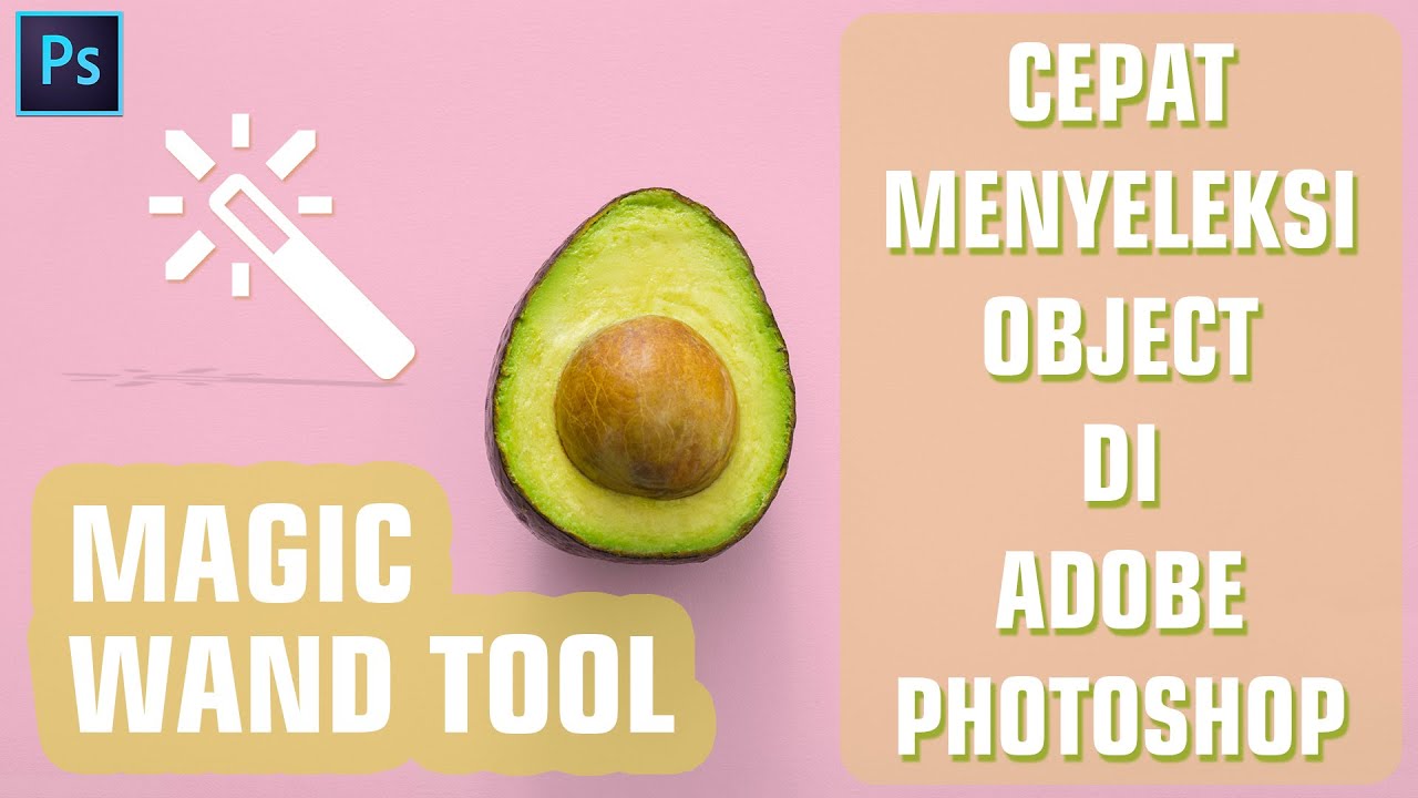 Cara Cepat Menyeleksi Foto dengan Adobe Photoshop