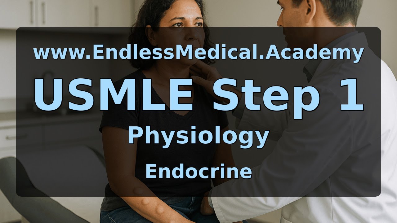 Endocrine, Physiology, USMLE Step 1 - Full Vignette with Extended Explanations