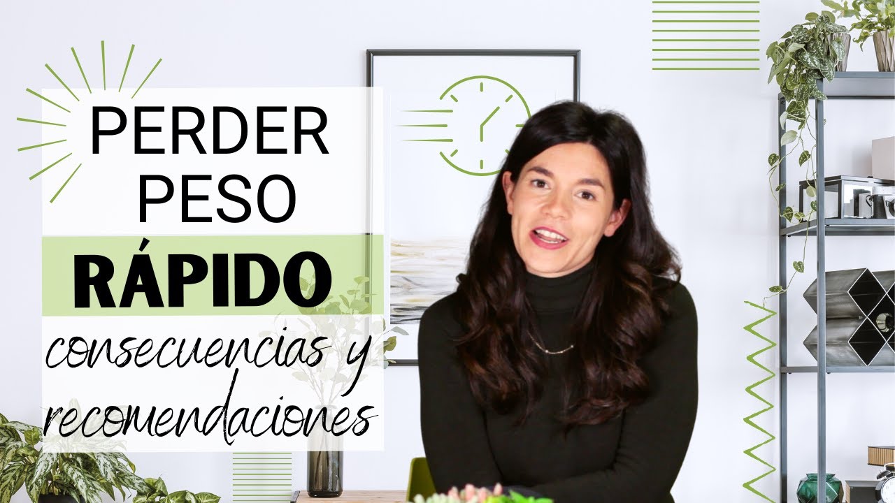 ADELGAZAR R&Aacute;PIDO | Consecuencias y recomendaciones de adelgazar rapido