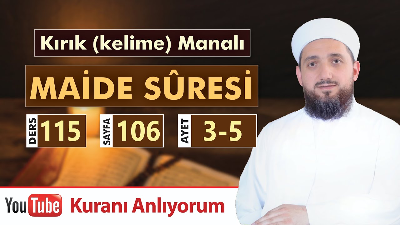 (115) Kırık Manalı MAİDE SÛRESİ 3-5 | Kuranı Anlıyorum
