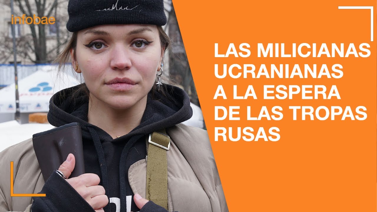 Infobae en Kiev: quiénes son las milicianas ucranianas detrás de las barricadas