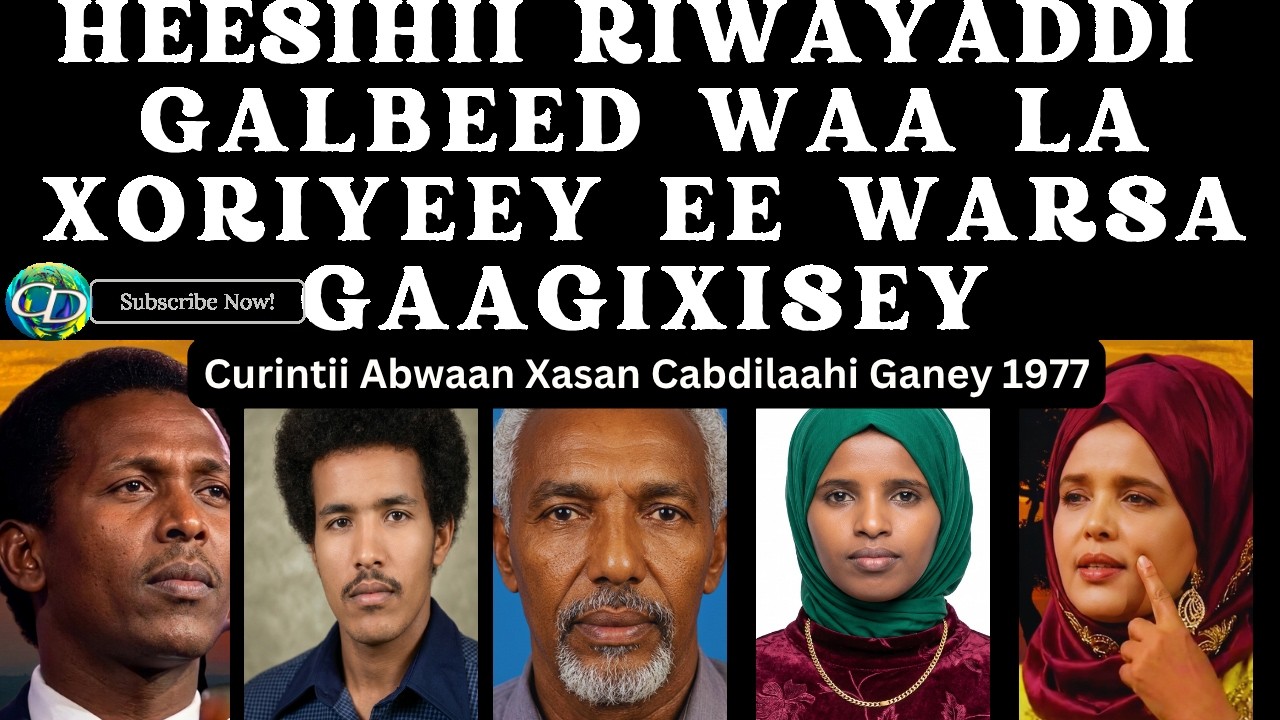 Heesihii Riwayadii Galbeed Waa La Xoreeye Waarso Gaagixisay | Curintii Xasan C/Laahi Ganey 1977