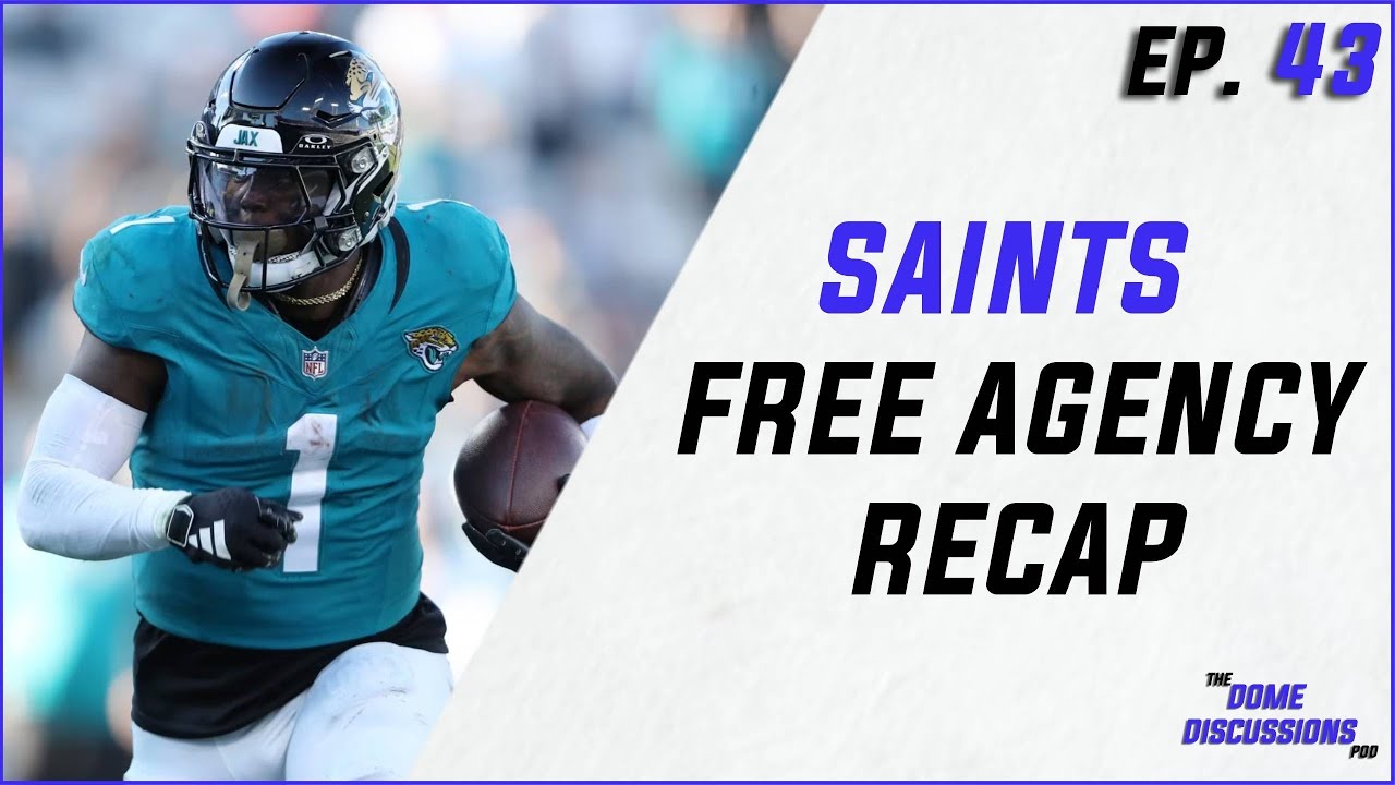 Did the Saints Win Free Agency? | The Dome Discussions Podcast Ep. 43