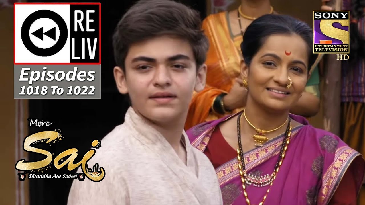 Weekly Reliv - Mere Sai - 6th Dec To 10th Dec 2021 - Episodes 1018 To 1022