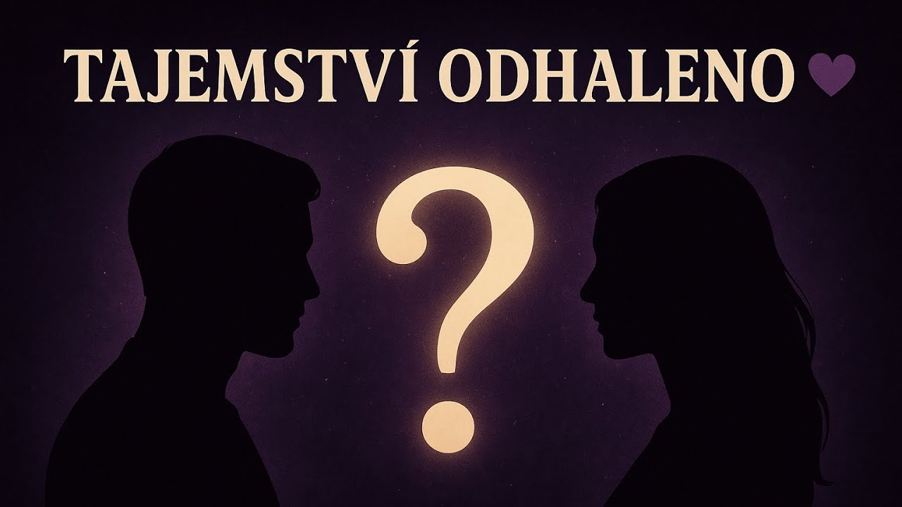 💣🔥 Tajemství odhaleno - proč se chová tak zvláštně? Co skrývá ? Co nechce přiznat ? 🪬💌