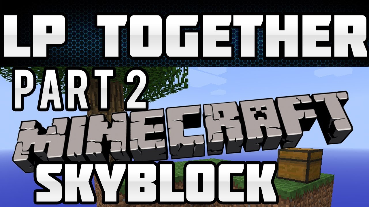 Lets Play Together Minecraft Skyblock Part 2 (HD/German) - Eine 2. Etage muss her