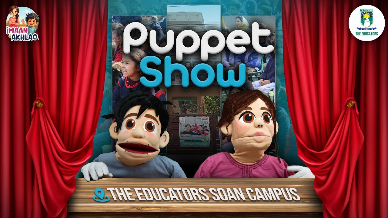 Imaan & Akhlaq Puppet Show For Kids | Children Tarbiyah Program | Educators Soan Gardens