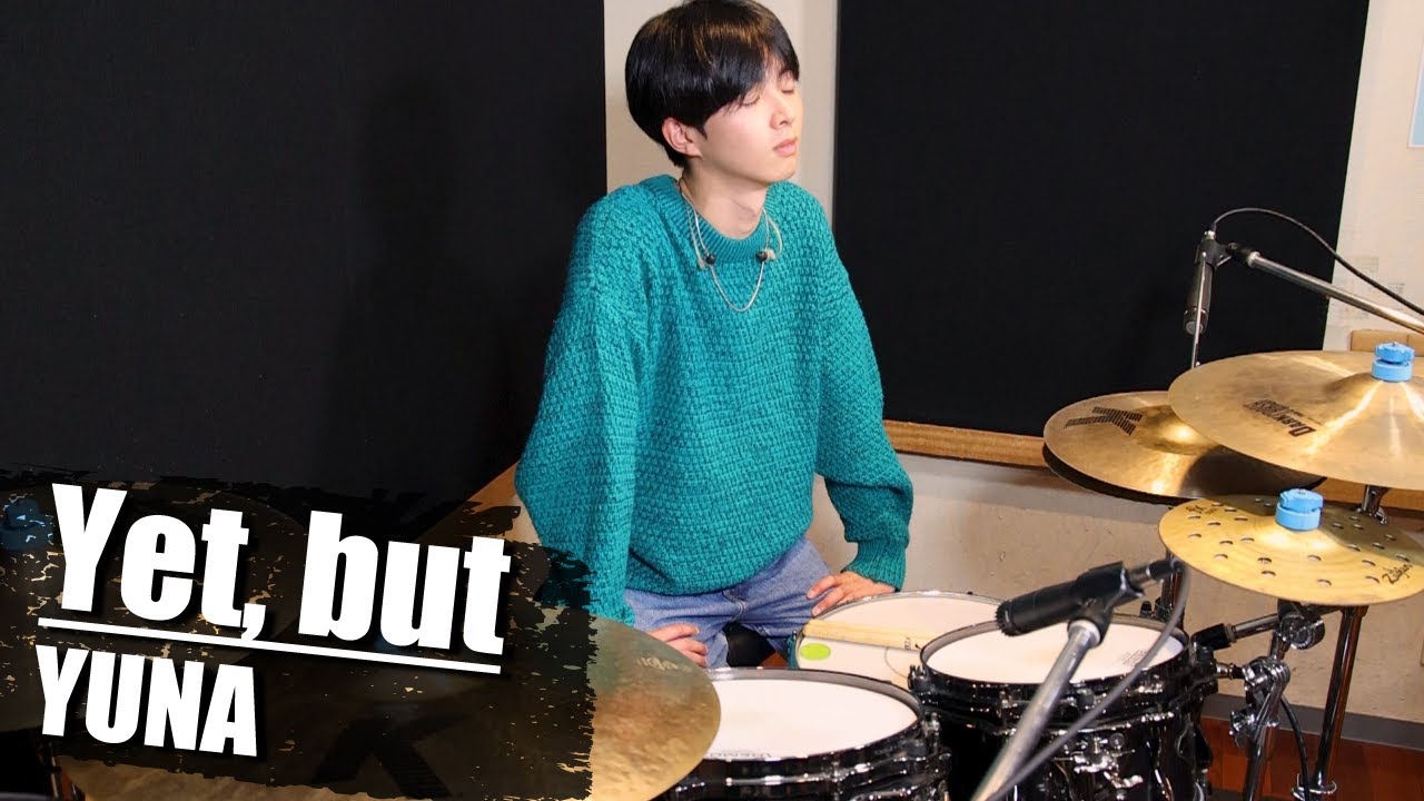 Yet, but - YUNA [ Drum Cover ]