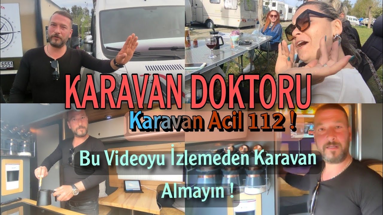 KARAVAN DOKTORU ✓ Bu Videoyu İzlemeden Karavan Almayın ✓ Karavan Acil 112 !