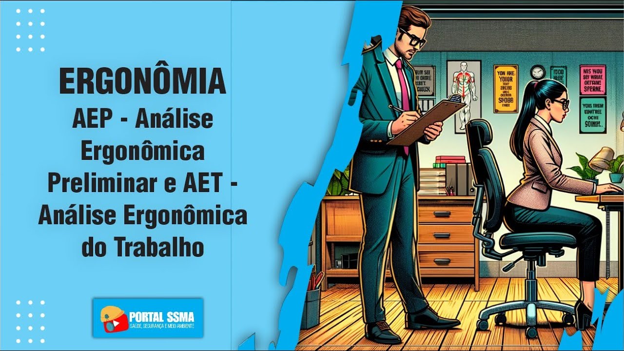 Ergonomia - AEP - Análise Ergonômica Preliminar e AET - Análise Ergonômica do Trabalho