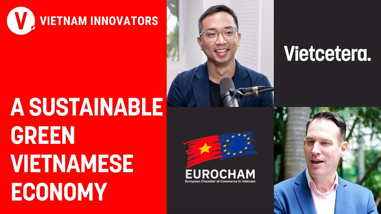 Cầu nối tăng trưởng xanh VN & Châu Âu - Gabor Fluit, Vice Chairman, The European Chamber of Commerce