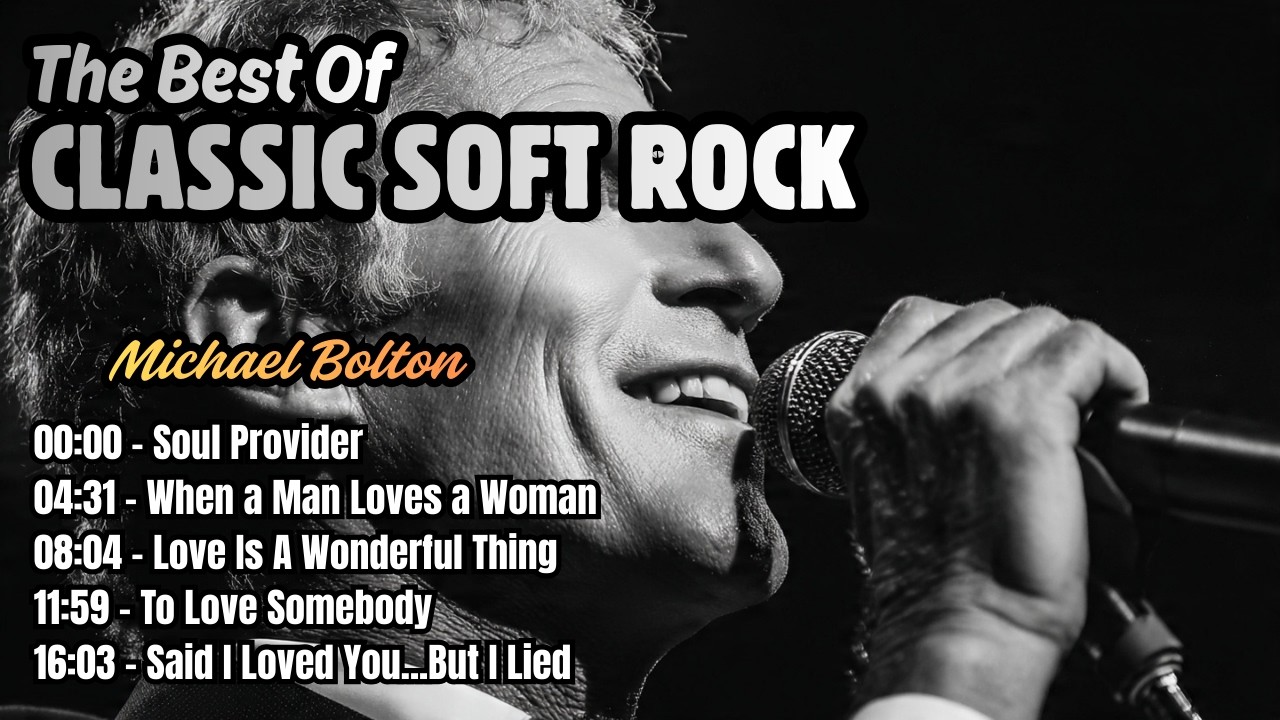 Michael Bolton Greatest Hits - Best Of Michael Bolton Collection - Soft Rock Playlist #michaelbolton