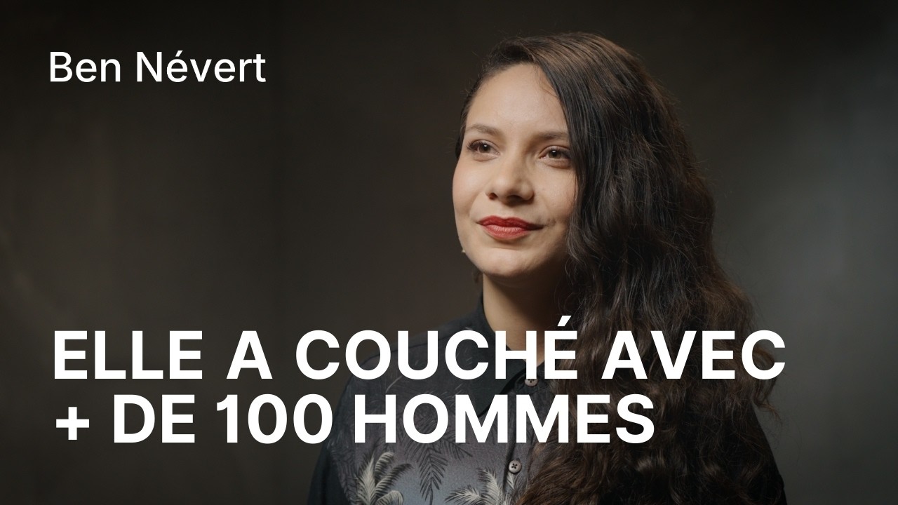 Elle a couché avec plus de 100 Hommes (témoignage)