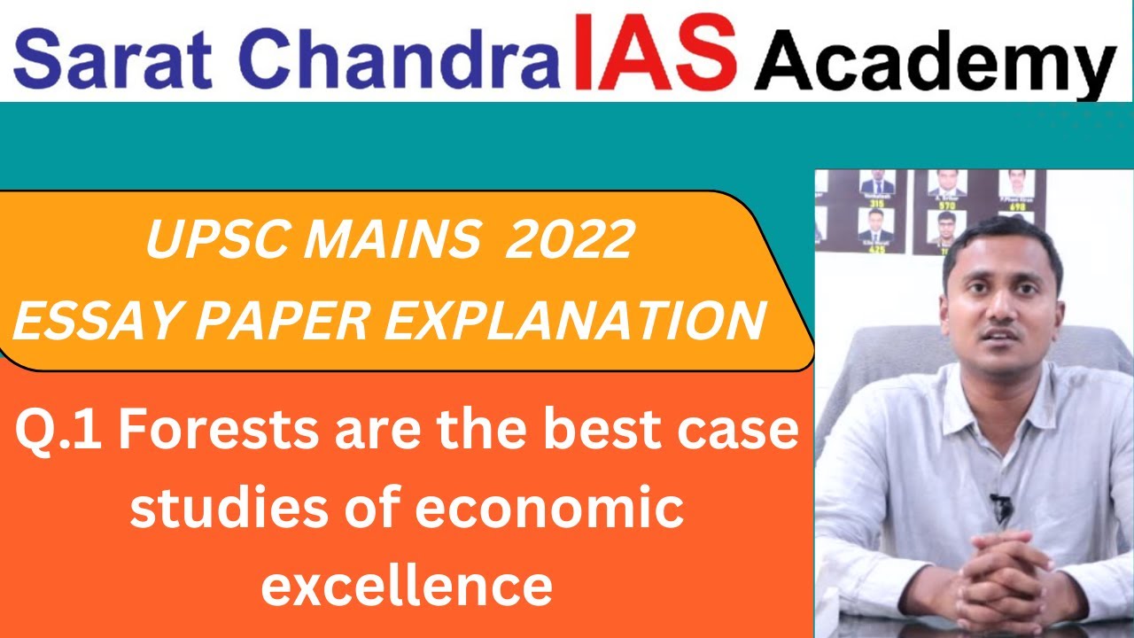 UPSC 2022 Mains Essay Q.No1 Forests are the best case studies of economic excellence by Sarat Sir
