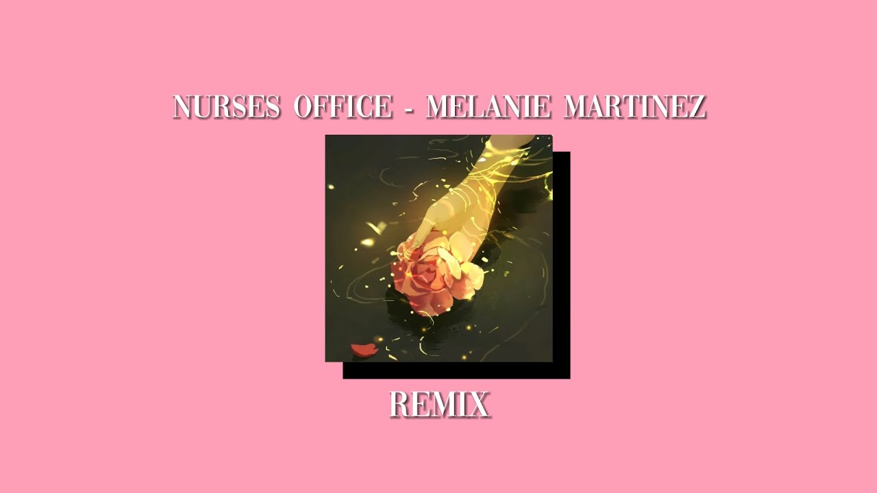 Nurses Office - Melanie Martinez (remix)