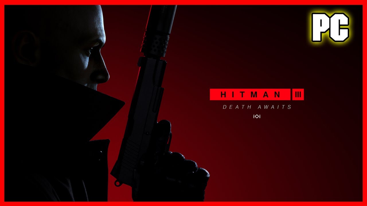 🔴HITMAN 3 PC Live Walkthough Part 1 Live Stream🔴