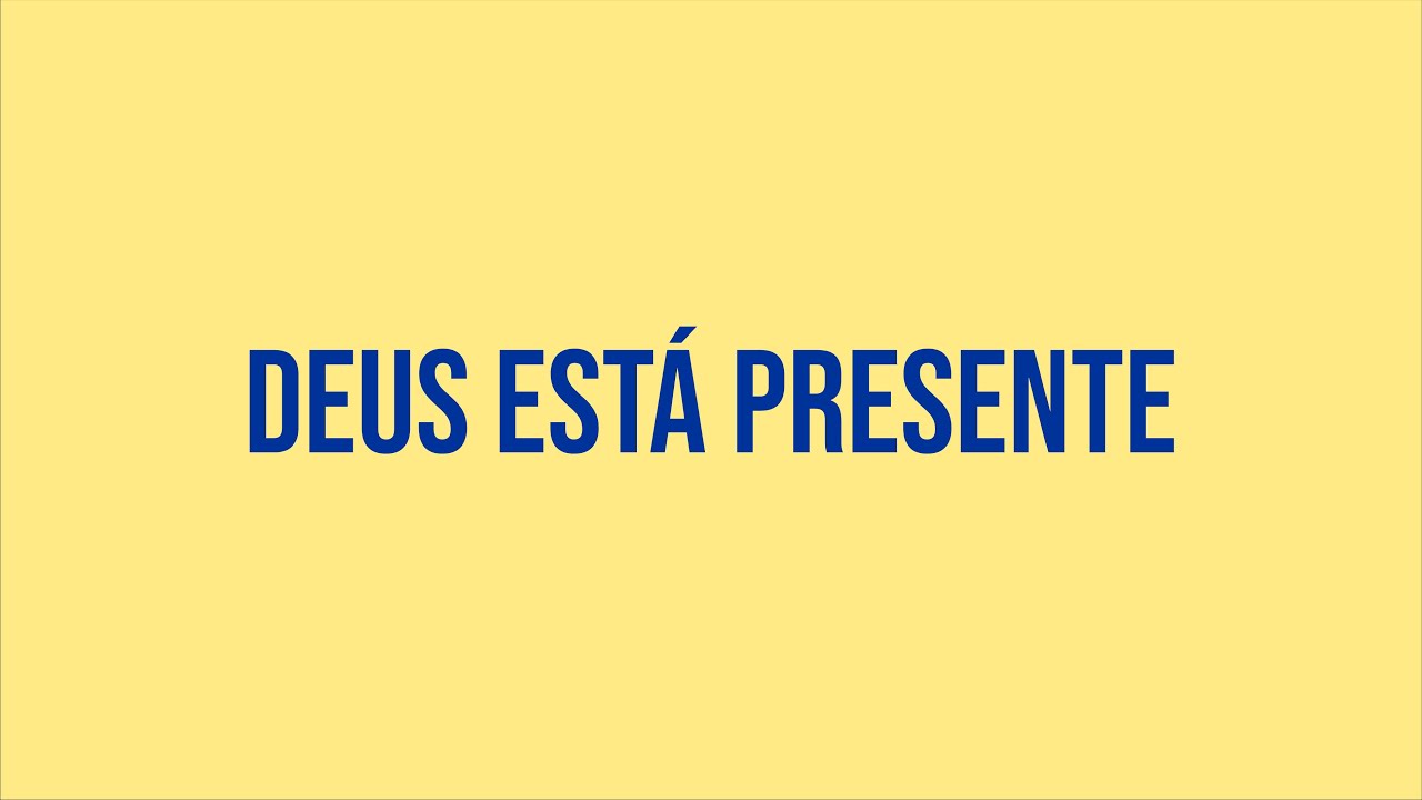 Deus Est&aacute; Presente