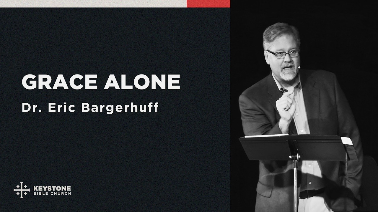 Grace Alone || Galations 3:1-9 ||  Dr. Eric Bargerhuff