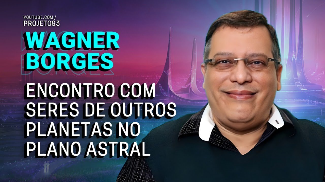 WAGNER BORGES - PESQUISADOR ESPIRITUALISTA