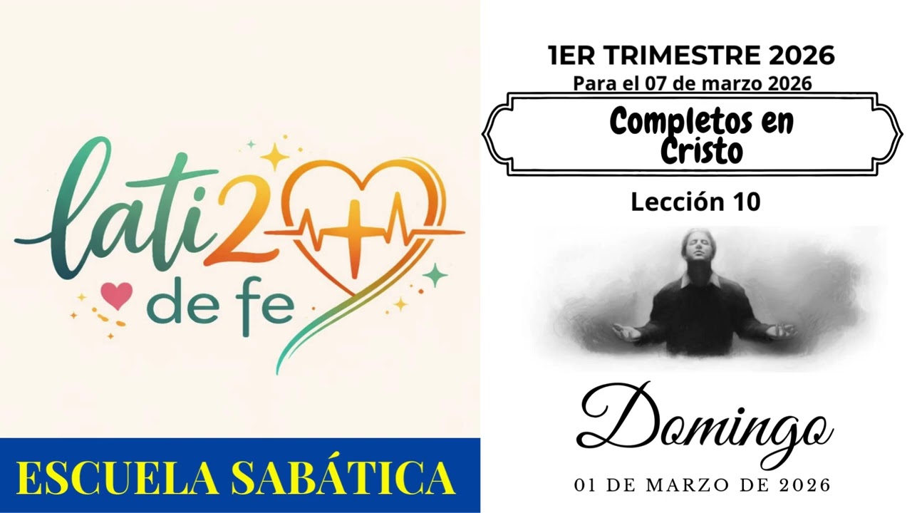 Lati2deFe | I Trimestre | Lección 10 Domingo 01 de marzo de 2026