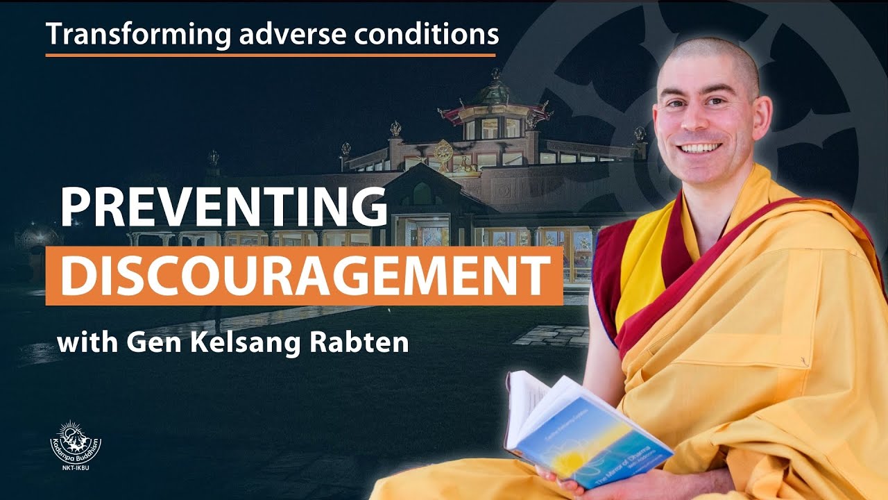 Preventing discouragement - Gen Kelsang Rabten