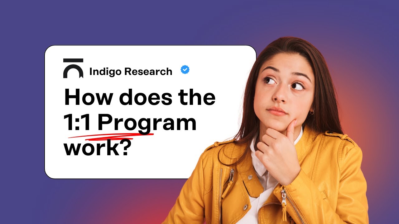 How does Indigo 1:1 Research Program Work?