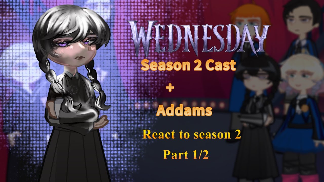 Wednesday react to season 2 ll part 1/2 ll Wednesday Season2 #wednasdayseason2 ll 2X l
