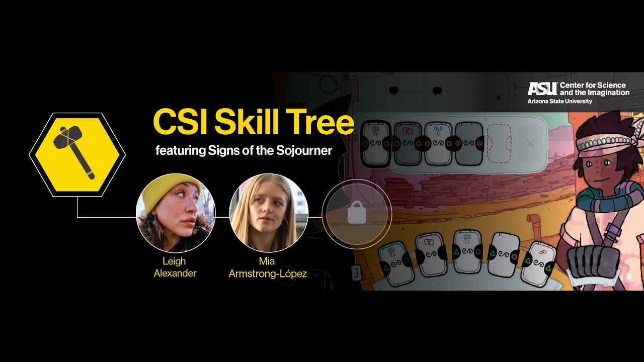 CSI Skill Tree: Signs of the Sojourner with Leigh Alexander and Mia Armstrong-López