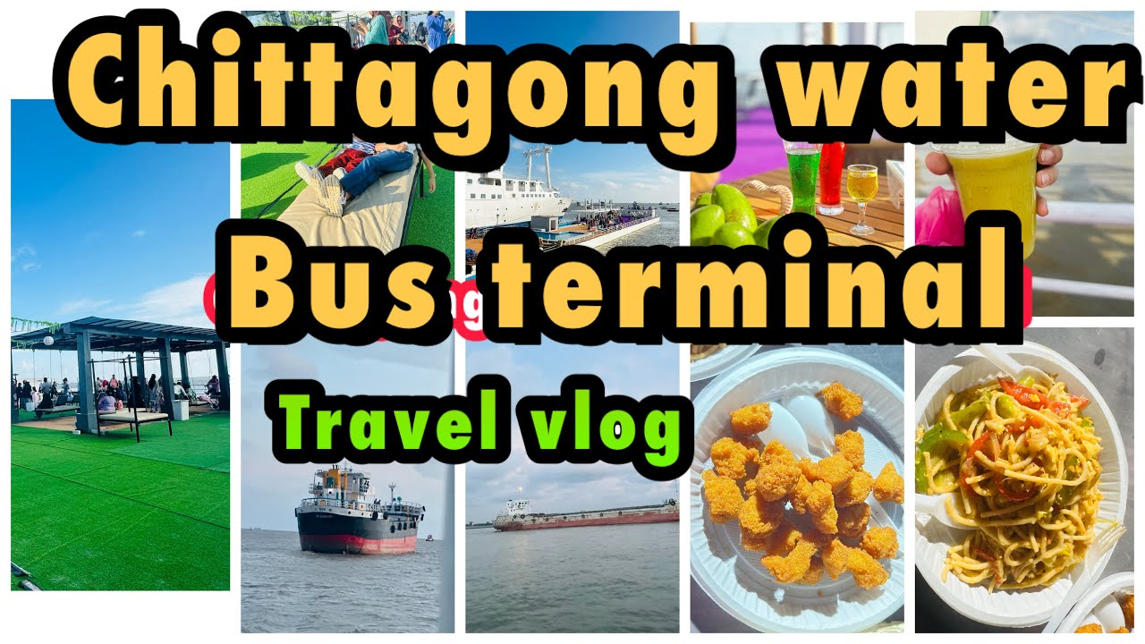 Chittagong Water Bus Terminal | Beautiful River Ride on Karnaphuli| Beautiful Bangladesh Travel Vlog