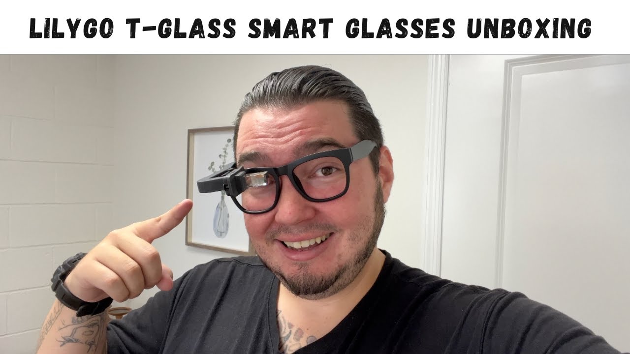 LilyGo T-Glass Smart Glasses Unboxing