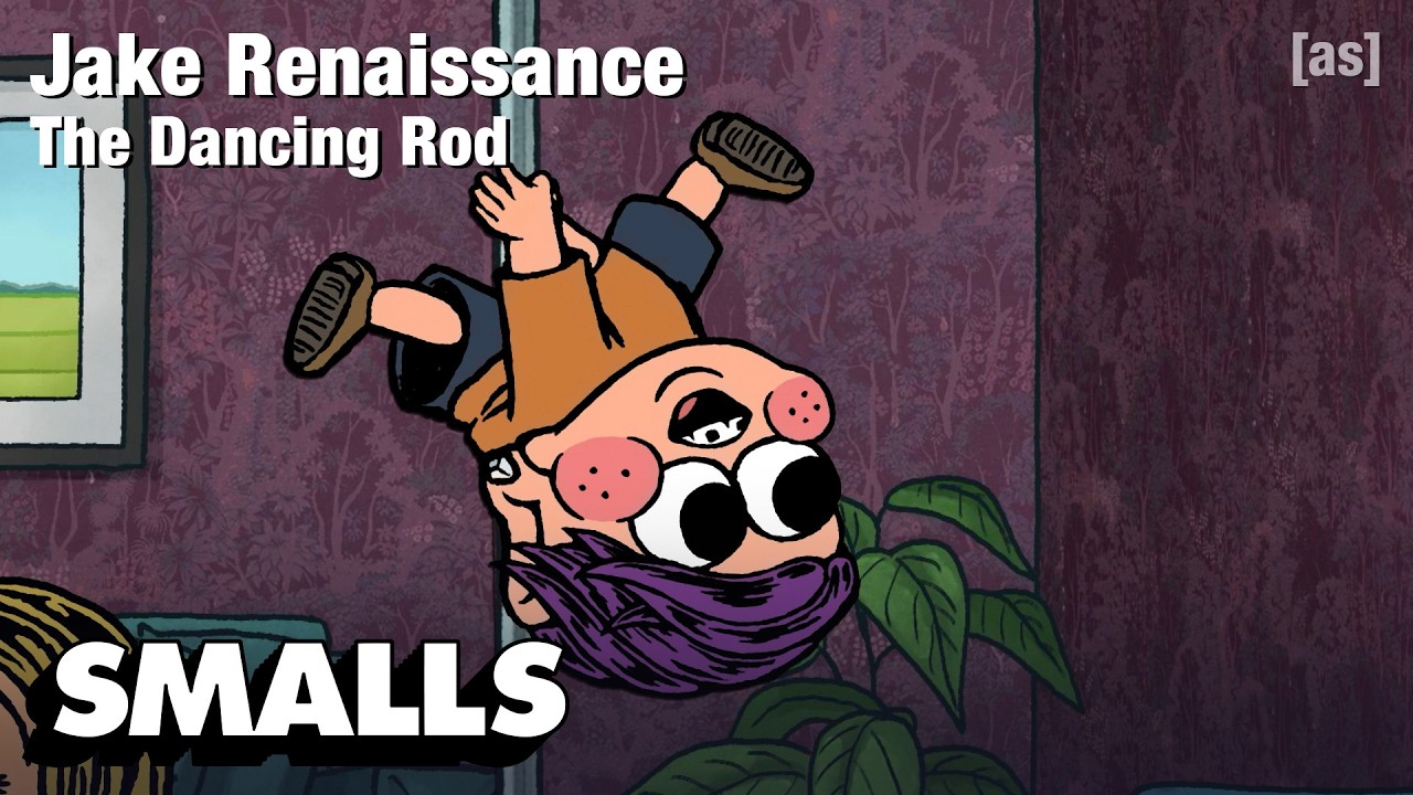 Jake Renaissance: The Dancing Rod | adult swim smalls