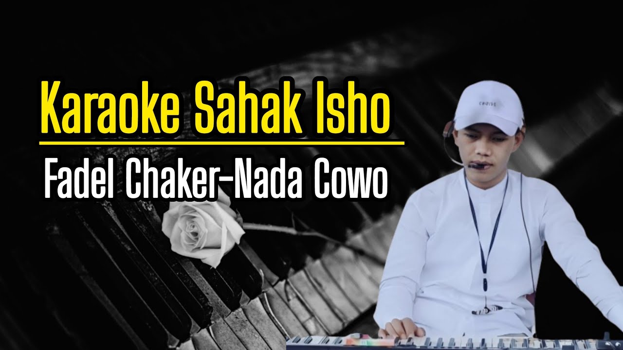 Karaoke Sahak Isho Fadel Chaker-Nada Cowo (صحاك الشوق)