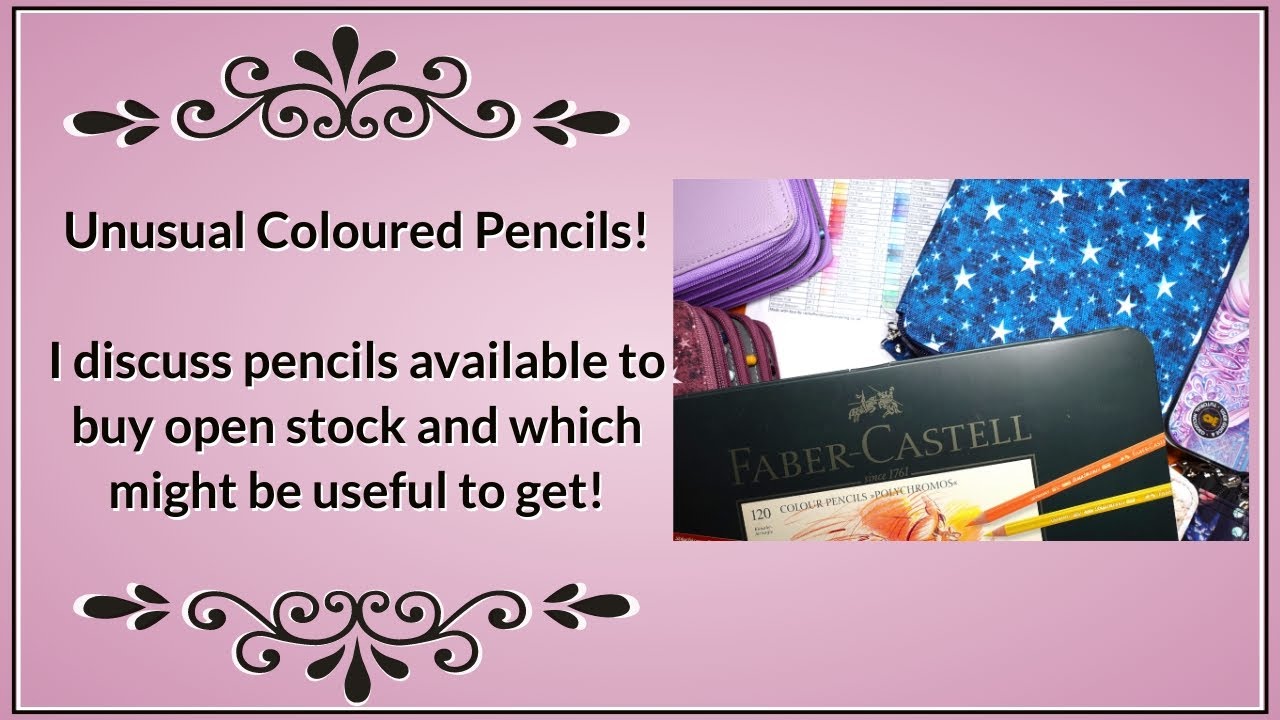 A Chat About Unusual and Unique Coloured Pencils and which I Would Recommend Buying