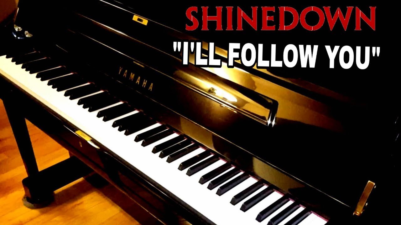 I'll Follow You Shinedown piano cover by Steve Szara