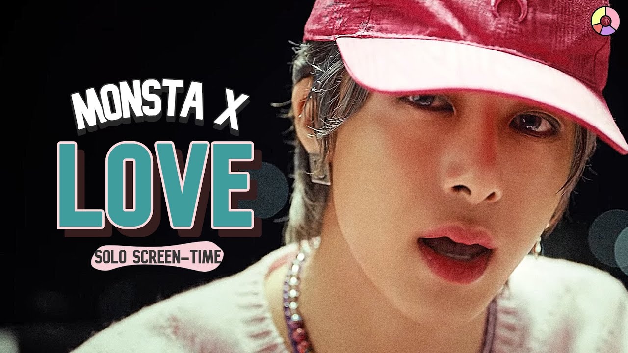 MONSTA X 몬스타엑스 'LOVE' (focus & solo screen-time ranking)