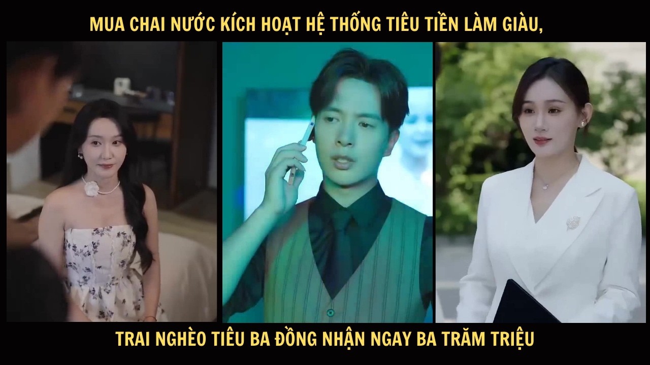 Mua chai nước kích hoạt hệ thống tiêu tiền làm giàu, trai nghèo tiêu ba đồng nhận ngay ba trăm triệu