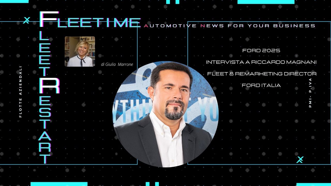 Ford 2025 - Intervista a Riccardo Magnani - Fleet & Remarketing Director - Ford Italia