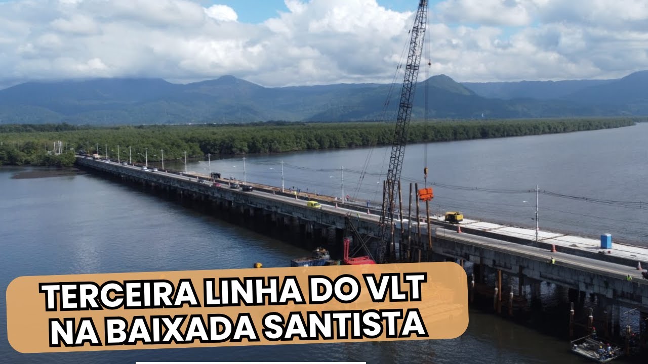 EXPANSÃO DO VLT GANHA NOVA FASE EM SÃO VICENTE
