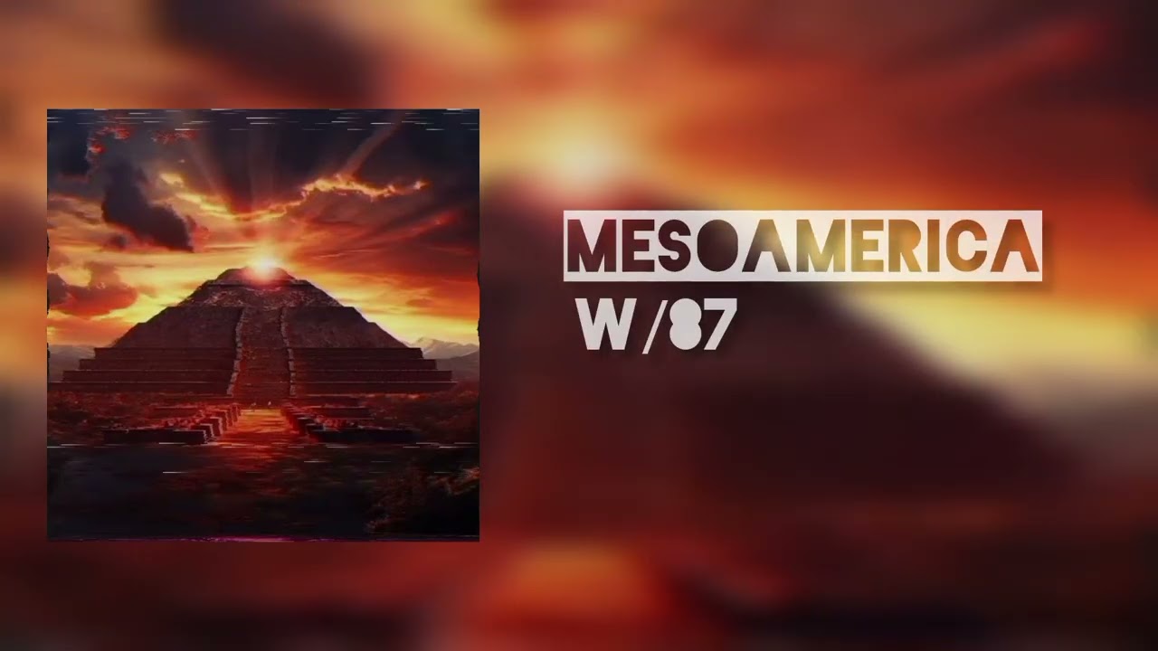 Mesoamerica - Witzil87 (Oficial audio)