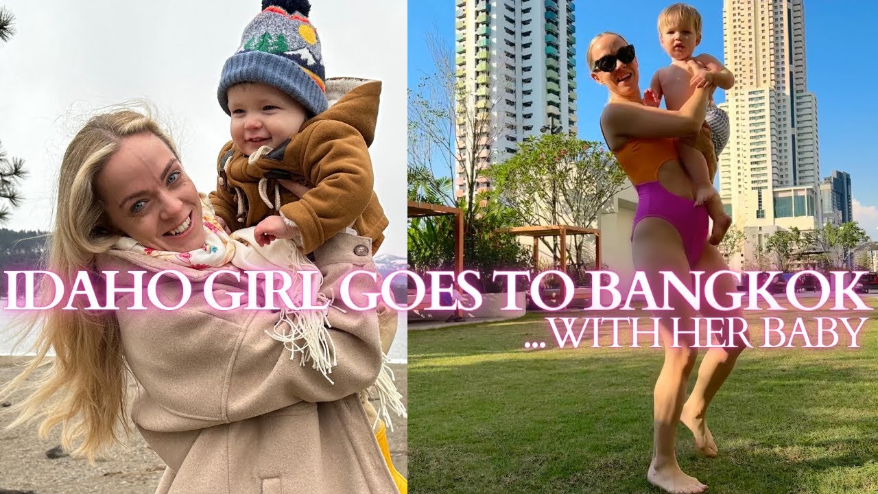 Idaho Girl Goes To Bangkok...With Her Baby