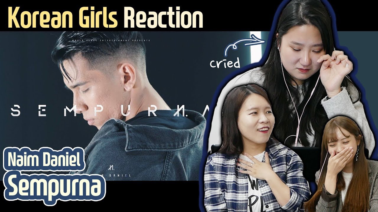 Korean girls react to 'Sempurna' ｜ Naim Daniel｜Blimey