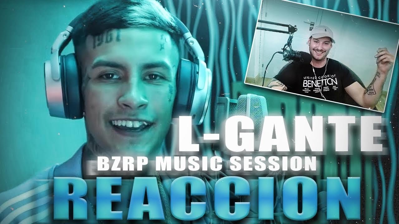 REACCION: L-Gante || BZRP Music Sessions #38