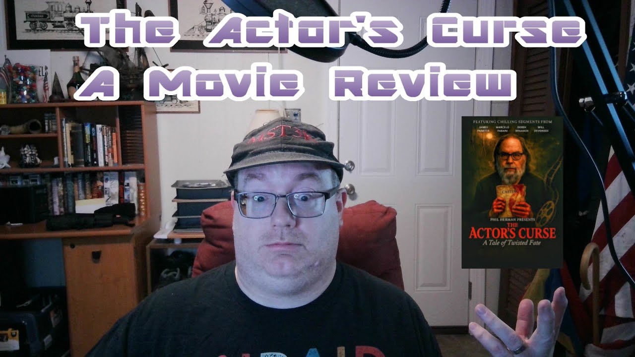 The Actor's Curse   A Tale of Twisted Fate A Film Review