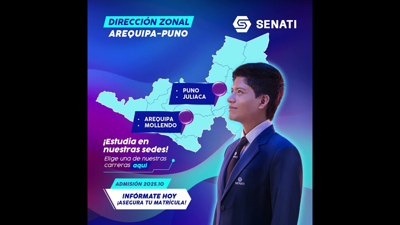 &iexcl;Estudia en SENATI Arequipa y Puno! Admisi&oacute;n 2025.10 🌟
