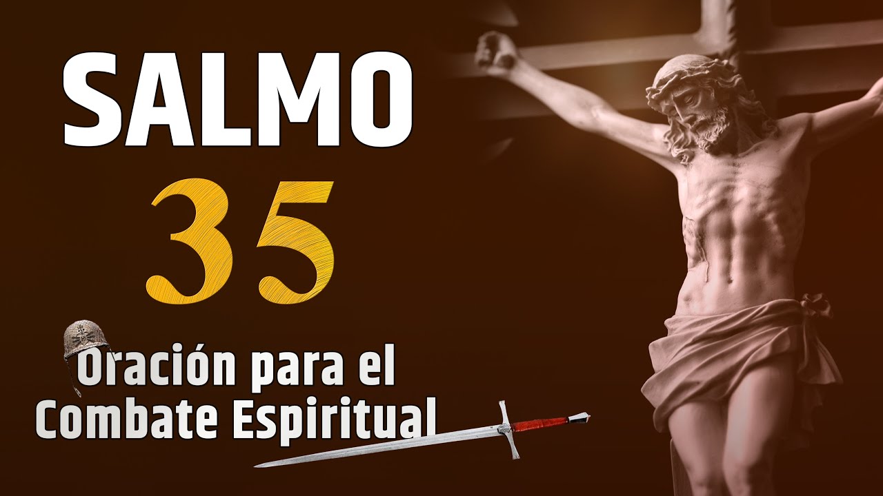 SALMO 35 ⚔️  Oración para el Combate espiritual. Salmo de hoy viernes.